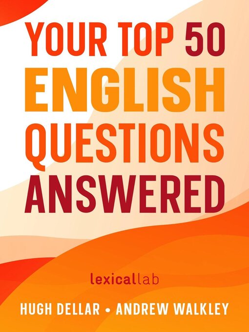 Title details for Your Top 50 English Questions Answered by Hugh Dellar - Available